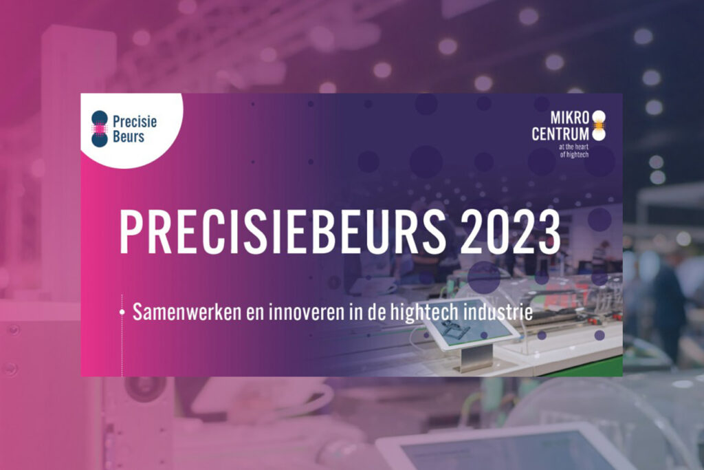 De Precisiebeurs 2023: Samenwerken en innoveren in de hightech industrie